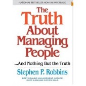 The Truth About Managing People: And Nothing But the Truth  by Stephen P. Robbins